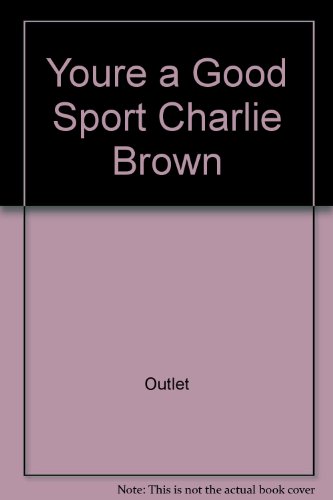 Youre a Good Sport Charlie Brown (9780517453469) by Rh Value Publishing