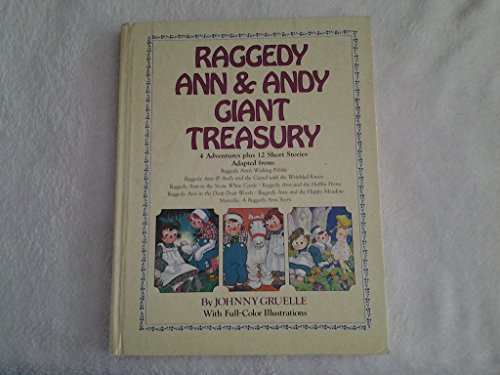 Imagen de archivo de Raggedy Ann and Andy Giant Treasury (4 Adventures Plus 12 Short Stories) a la venta por Gulf Coast Books