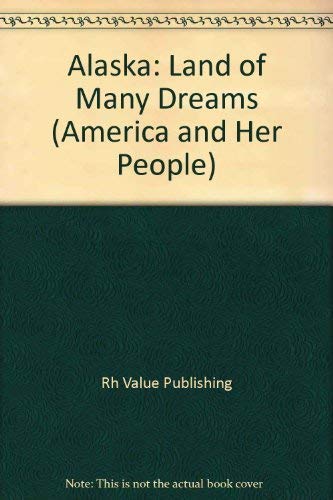 Stock image for ALASKA LAND OF MANY DREAMS for sale by Larry W Price Books