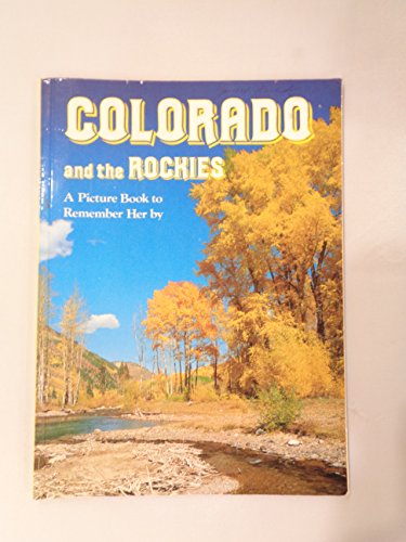 9780517458242: Colorado and the Rockies : A Picture Book to Remember Her By