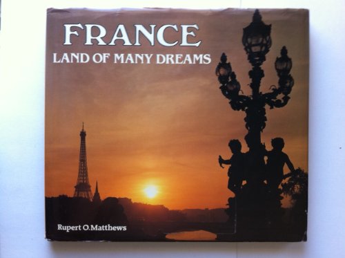 9780517460740: France: Land Of Many Dreams