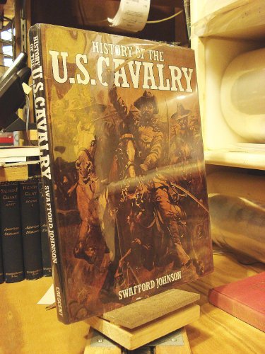 Stock image for History of the U.S. Cavalry for sale by AST Press