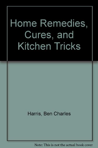 Stock image for Home Remedies Cures Kitchen for sale by ThriftBooks-Atlanta