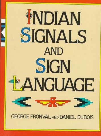 Beispielbild fr Indian Signals and Sign Language zum Verkauf von Wonder Book