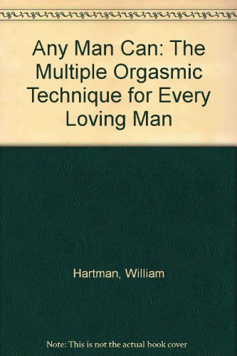 9780517466612: Any Man Can: The Multiple Orgasmic Technique for Every Loving Man