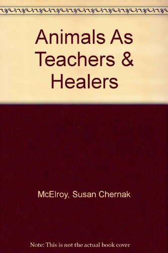 9780517468036: Animals As Teachers & Healers