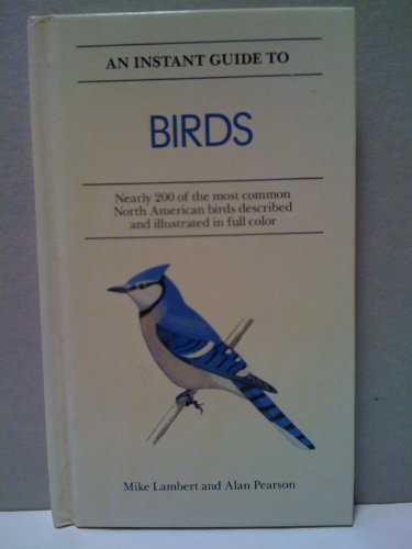 Beispielbild fr An Instant Guide to Birds zum Verkauf von Wonder Book