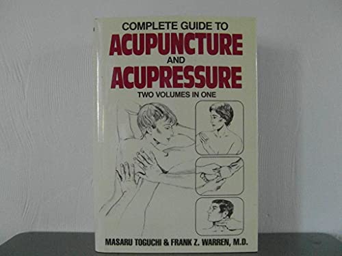 Stock image for Complete Guide To Acupuncture & Acupressure (Two Volumes in One) for sale by HPB Inc.