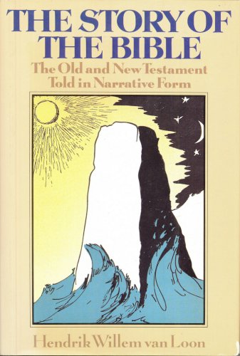 Imagen de archivo de The Story of the Bible: The Old and New Testament Told in Narrative Form a la venta por Zoom Books Company