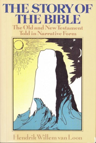 Stock image for The Story of the Bible: The Old and New Testament Told in Narrative Form for sale by Zoom Books Company