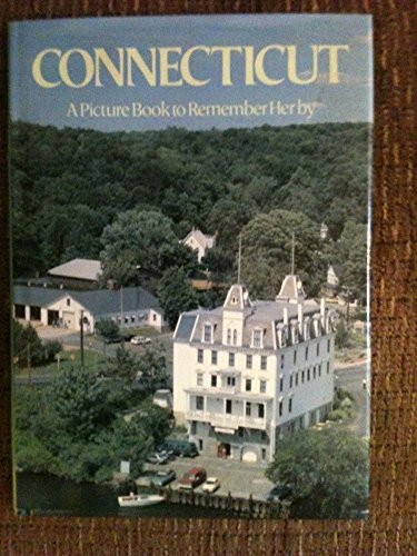 Beispielbild fr Connecticut : A Picture Book to Remember Her By zum Verkauf von Top Notch Books