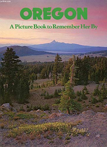 9780517477960: Oregon: A Picture Book To Remember Her By