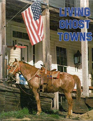 Stock image for Living Ghost Towns for sale by Firefly Bookstore