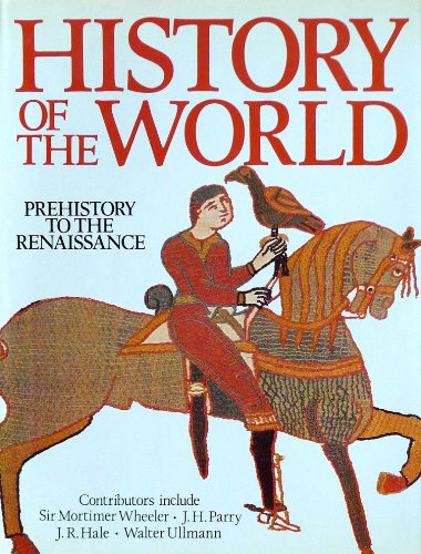 Stock image for History of the World: Prehistory to the Renaissance for sale by The Book Cellar, LLC