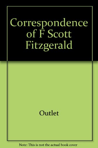 9780517479438: Title: Correspondence of F Scott Fitzgerald