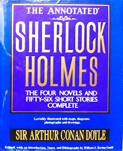 9780517481028: The Annotated Sherlock Holmes: The Four Novels and Fifty-Six Short Stories Complete