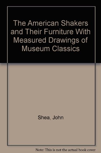 9780517483077: The American Shakers and Their Furniture With Measured Drawings of Museum Classics