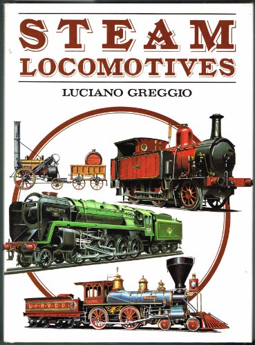 Steam Locomotives (9780517483664) by Luciano Greggio