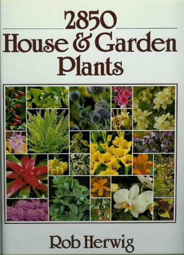 Imagen de archivo de 2850 House and Garden Plants a la venta por ThriftBooks-Dallas