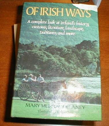 9780517490082: Of Irish Ways: A Complete Look at Ireland's History, Customs, Literature, Landscape, Traditions, and More