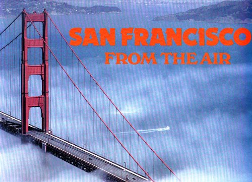 Imagen de archivo de San Francisco from the Air a la venta por Better World Books: West