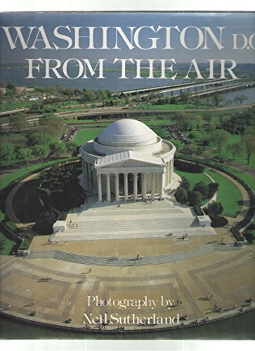 Imagen de archivo de Washington D.C. from the Air a la venta por ThriftBooks-Atlanta