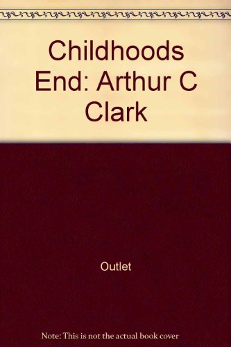 9780517491157: Childhoods End: Arthur C Clark