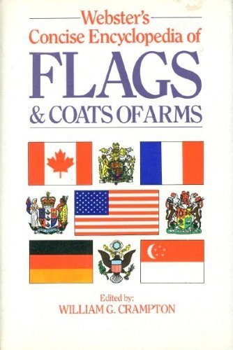 Stock image for Webster's Concise Encyclopedia Of Flags & Coats of Arms for sale by Wonder Book