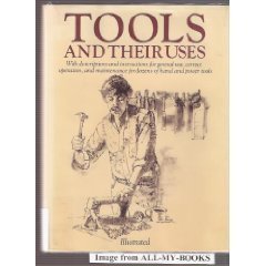 Stock image for Tools And Their Uses for sale by Mr. Bookman