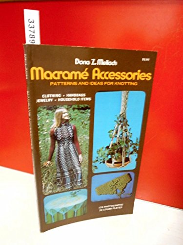 Imagen de archivo de Macrame Accessories : Patterns and Ideas for Knotting a la venta por Better World Books