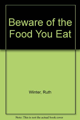 Beware of the Food You Eat (9780517500118) by Winter, Ruth