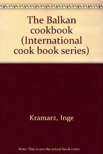 9780517500262: The Balkan cookbook (International cook book series)