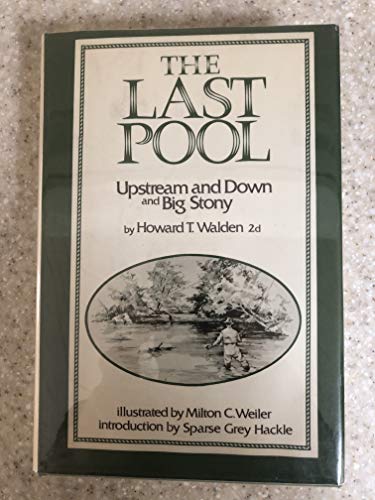 9780517500354: The last pool: Upstream and down, and Big stony,