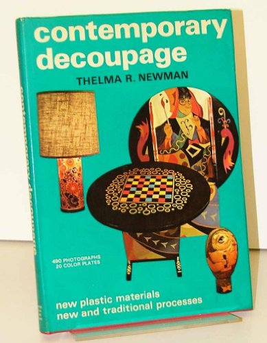 9780517500903: Contemporary Decoupage: New Plastic Materials, New and Traditional Processes