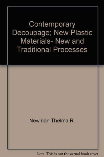 9780517500910: Contemporary Decoupage; New Plastic Materials- New and Traditional Processes