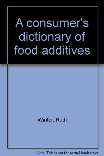9780517501238: A Consumer's Dictionary of Food Additives. -