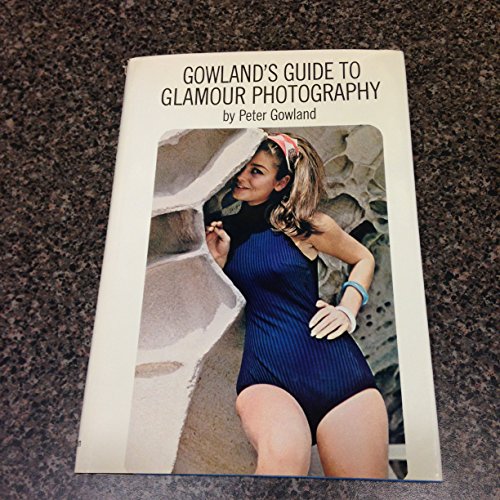 Beispielbild fr Gowland's Guide to Glamour Photography zum Verkauf von Better World Books