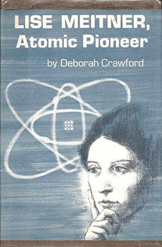Stock image for Lise Meitner, Atomic Pioneer. for sale by ThriftBooks-Dallas