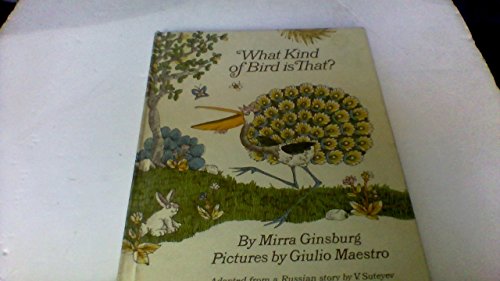 What Kind of Bird Is That (9780517502556) by Mirra Ginsburg