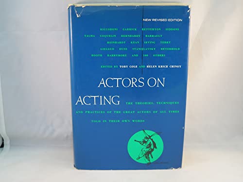 Stock image for Actors on Acting: The Theories, Techniques, and Practices of the World's Great Actors, Told in Their Own Words for sale by Ergodebooks