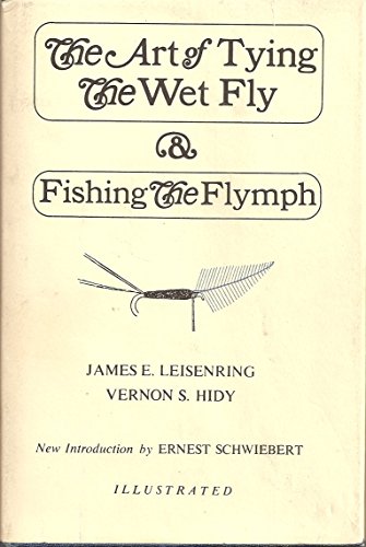 Stock image for The Art of Tying The Wet Fly & Fishing The Flymph for sale by RZabasBooks