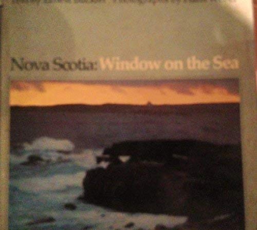 Imagen de archivo de Nova Scotia : Window on the Sea a la venta por Better World Books