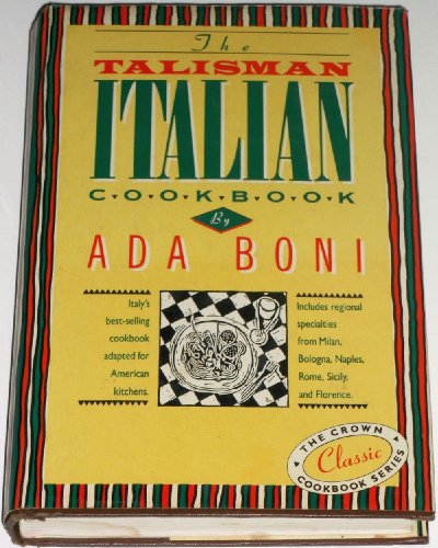 9780517503874: The Talisman Italian Cookbook: Italy's bestselling cookbook adapted for American kitchens