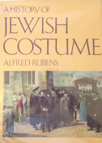 Beispielbild fr A History of Jewish Costume zum Verkauf von Better World Books