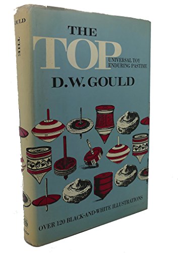 Stock image for The Top, Universal Toy, Enduring Pastime for sale by Alf Books