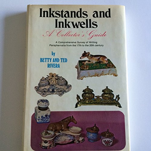 Stock image for Inkstands and Inkwells A Collector's Guide: A Comprehensive Survey of Writing Paraphernalia from the 17th to the 20th Century for sale by GF Books, Inc.