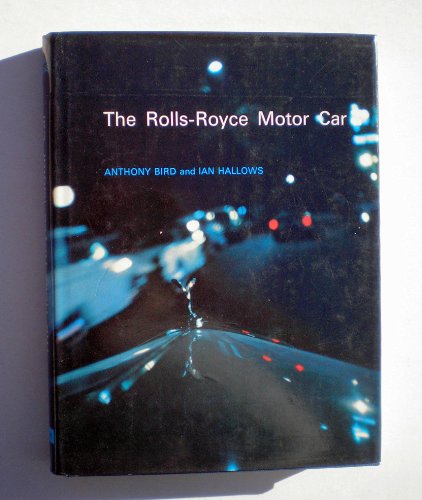 Stock image for The Rolls-Royce Motor-Car and the Bentleys Built By Rolls-Royce for sale by Once Upon A Time Books