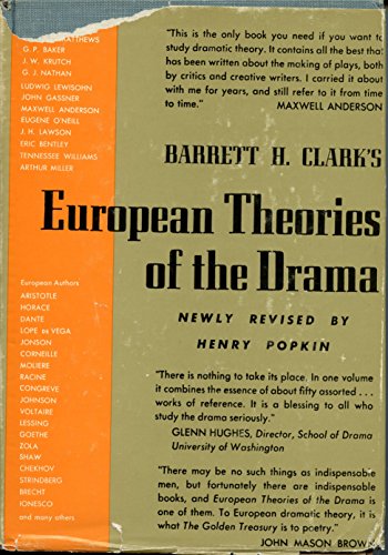 European Theories of the Drama with a Supplement on the American Drama: An Anthology of Dramatic ...