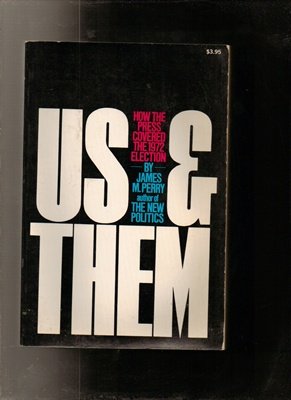 Imagen de archivo de Us & them: how the press covered the 1972 election, a la venta por Robinson Street Books, IOBA