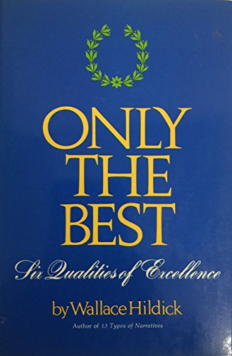 Beispielbild fr ONLY THE BEST: Six Qualities of Excellence zum Verkauf von Russ States